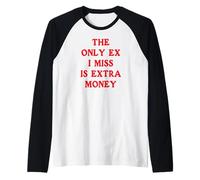 The Only Ex I Miss is Extra Money Funny Financial Humorous Raglan Baseball Tee