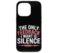 The Only Feedback I Want Is Silence Audio Engineer Case for iPhone 13 Pro