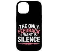 The Only Feedback I Want Is Silence Audio Engineer Case for iPhone 14