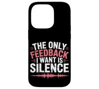 The Only Feedback I Want Is Silence Audio Engineer Case for iPhone 14 Pro