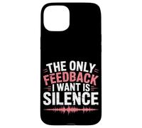 The Only Feedback I Want Is Silence Audio Engineer Case for iPhone 15 Plus