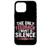 The Only Feedback I Want Is Silence Audio Engineer Case for iPhone 16 Pro Max
