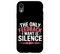 The Only Feedback I Want Is Silence Audio Engineer Case for iPhone XR