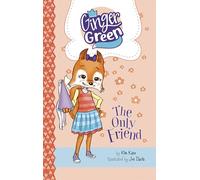 The Only Friend (Ginger Green, Playdate Queen)