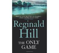 The Only Game by REGINALD HILL (2010-08-01)