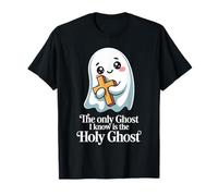 The Only Ghost I Know is The Holy Ghost T-Shirt