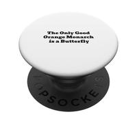 The Only Good Orange Monarch is a Butterfly PopSockets Adhesive PopGrip