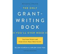 The Only Grant-Writing Book You'll Ever Need (Fifth Edition)