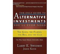 THE ONLY GUIDE TO ALTERNATIVE INVESTMENTS YOU'LL EVER NEED: The Good, the Flawed, the Bad, and the Ugly: 42 (Bloomberg)