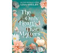 The Only Heart That Matters (Deluxe Edition): Only in Goose Hollow Book 2