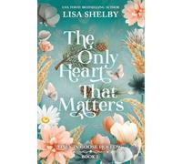 The Only Heart That Matters (Deluxe Edition) (Only in Goose Hollow Deluxe Edition Paperbacks)