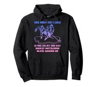 The Only Ice I Like Is My Two Gay Hockey Boyfriends Pullover Hoodie