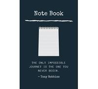 The only impossible journey is the one you never begin.: Blank Lined Notebook with great quotes of great peoples.