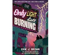 The Only Light Left Burning: The astounding sequel to A - Paperback NEW Brown, E
