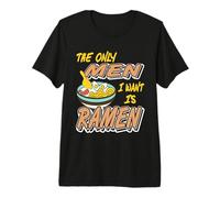 The only Men I Want is Ramen Premium T-Shirt