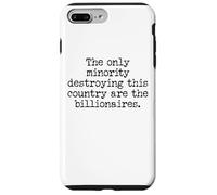 The Only Minority Destroying This Country are Billionaires Case for iPhone 7 Plus/8 Plus