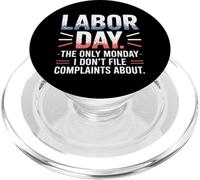 The Only Monday I Don’t File Complaints About Labor Day PopSockets PopGrip for MagSafe
