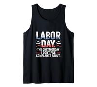 The Only Monday I Don’t File Complaints About Labor Day Tank Top