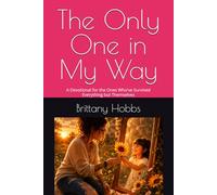 The Only One in My Way: A Devotional for the Ones Who've Survived Everything but Themselves