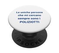 The only one who wanted me for who I am is the POLICE PopSockets Adhesive PopGrip
