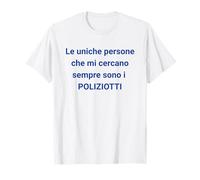 The only one who Wanted me for who I am is The Police T-Shirt