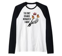 The Only Orange Monarch I Want We Only Need One No Kings USA Raglan Baseball Tee