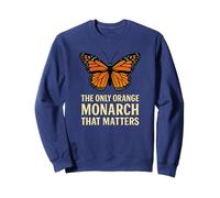 The Only Orange Monarch That Matters Butterfly Sweatshirt