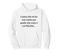 The only people who always look for me are the COPS. Italian Pullover Hoodie