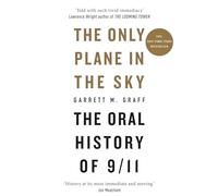 The Only Plane in the Sky: The Oral History of 9/11