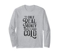 The Only Real Money is Gold Bullion Coin Precious Metals Long Sleeve T-Shirt