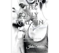 The Only Real Sin: Love, Betrayal, and the Cost of Desire