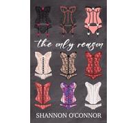 The Only Reason: A Lesbian Fake Relationship Romantic Comedy (The Holidays with You)