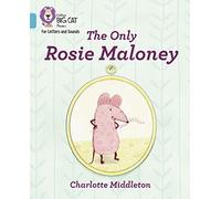 The Only Rosie Maloney: Band 07/Turquoise (Collins Big Cat Phonics for Letters and Sounds)