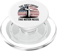 The Only Savior This Nation Needs Patriotic Christians PopSockets PopGrip for MagSafe
