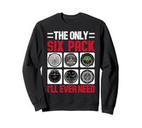 The Only Six Pack I'll Ever Need Sweatshirt