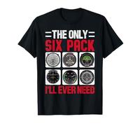 The Only Six Pack I'll Ever Need T-Shirt