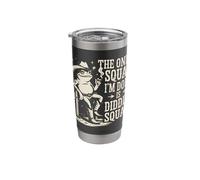 The Only Squat I Am Doing is Diddly Stainless Steel Insulated Tumbler