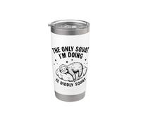 The Only Squat I’m Doing is Diddly Funny Sloth Stainless Steel Insulated Tumbler