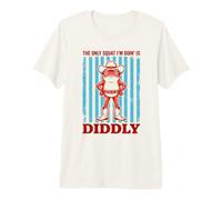 The Only Squat I'm Doin' is Diddly Frog Meme Men Women Premium T-Shirt