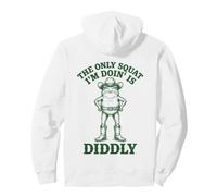 The Only Squat I'm Doin' Is Diddly Frog Meme Men Women Pullover Hoodie