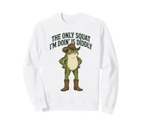 The Only Squat I'm Doin' Is Diddly Frog Meme Men Women Sweatshirt