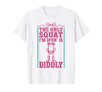 The Only Squat I'm Doin' is Diddly Frog Meme Men Women T-Shirt