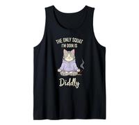 The Only Squat I'm Doin is Diddly Funny Cat Yoga Meme Tank Top