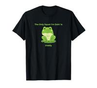 The Only Squat I'm Doin' is Diddly Funny Frog T-Shirt