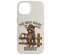 The Only Squat I'm Doin' Is Diddly Raccoon Western Rodeo Case for iPhone 14