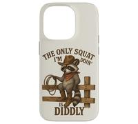 The Only Squat I'm Doin' Is Diddly Raccoon Western Rodeo Case for iPhone 14 Pro