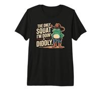 The Only Squat I'm Doing is Diddly Frog Cowboy Boot Premium T-Shirt