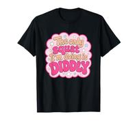 The-Only Squat I'm Doing is Dilly Funny Gym Meme Women Girls T-Shirt
