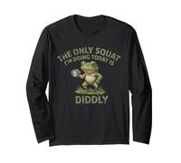 The Only Squat I'm Doing Today is Diddly Frog Long Sleeve T-Shirt