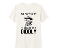 The only Squat I'm Going to do is Diddly Funny Goose Cowboy Premium T-Shirt